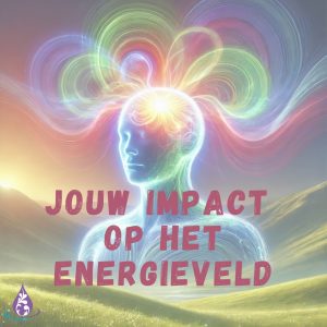 Lees meer over het artikel Het energieveld en welke impact heb jij?